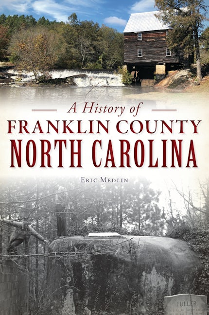 A History of Franklin County, North Carolina