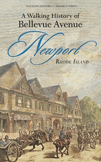 A Walking History of Bellevue Avenue, Newport, Rhode Island