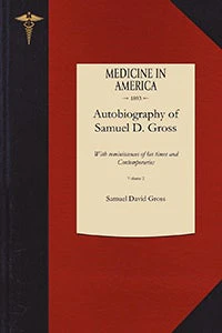 Autobiography of Samuel D. Gross M.D. v2