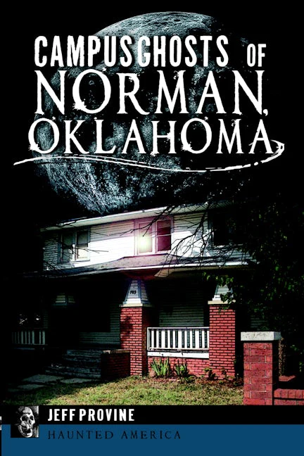 Campus Ghosts of Norman, Oklahoma