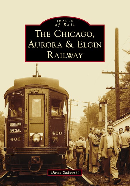 Chicago, Aurora & Elgin Railway, The