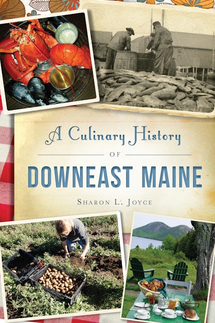 Culinary History of Downeast Maine, A