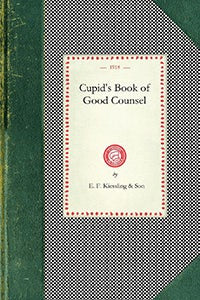 Cupid's Book Of Good Counsel