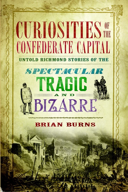 Curiosities of the Confederate Capital