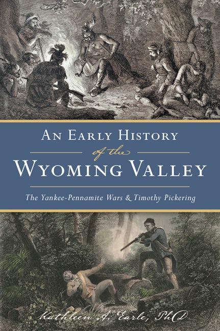 Early History of the Wyoming Valley, An