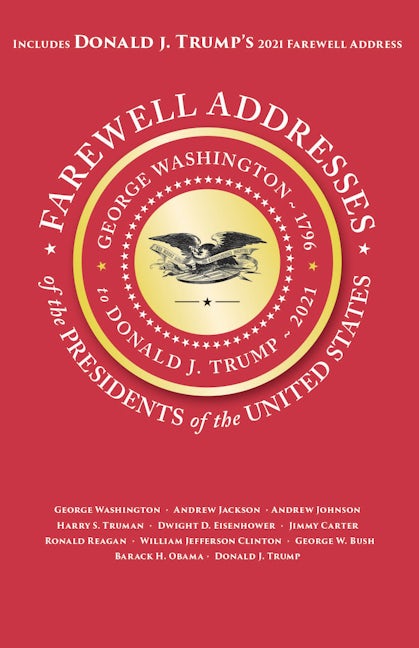 Farewell Addresses of the Presidents of the United States