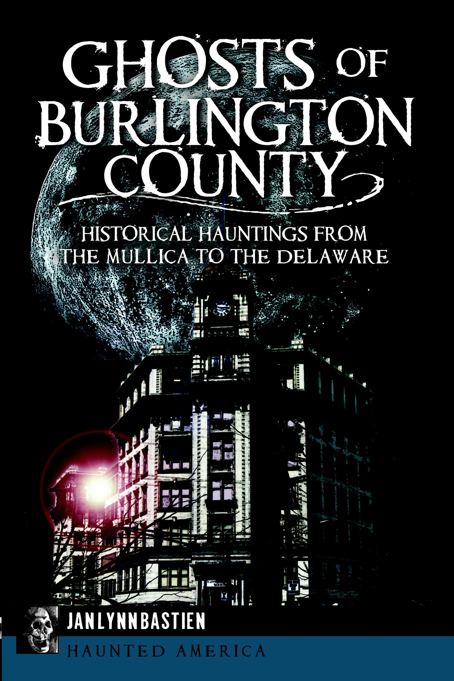 Ghosts of Burlington County: