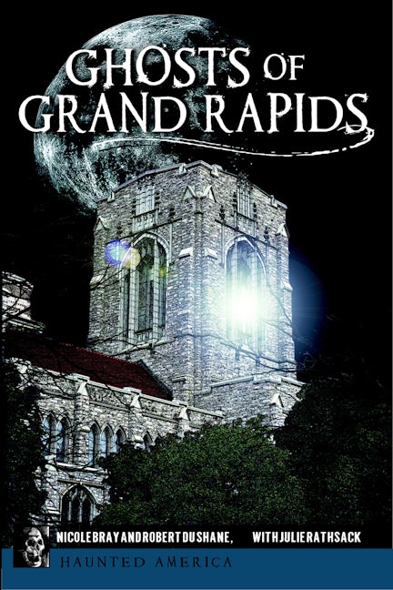 Ghosts of Grand Rapids