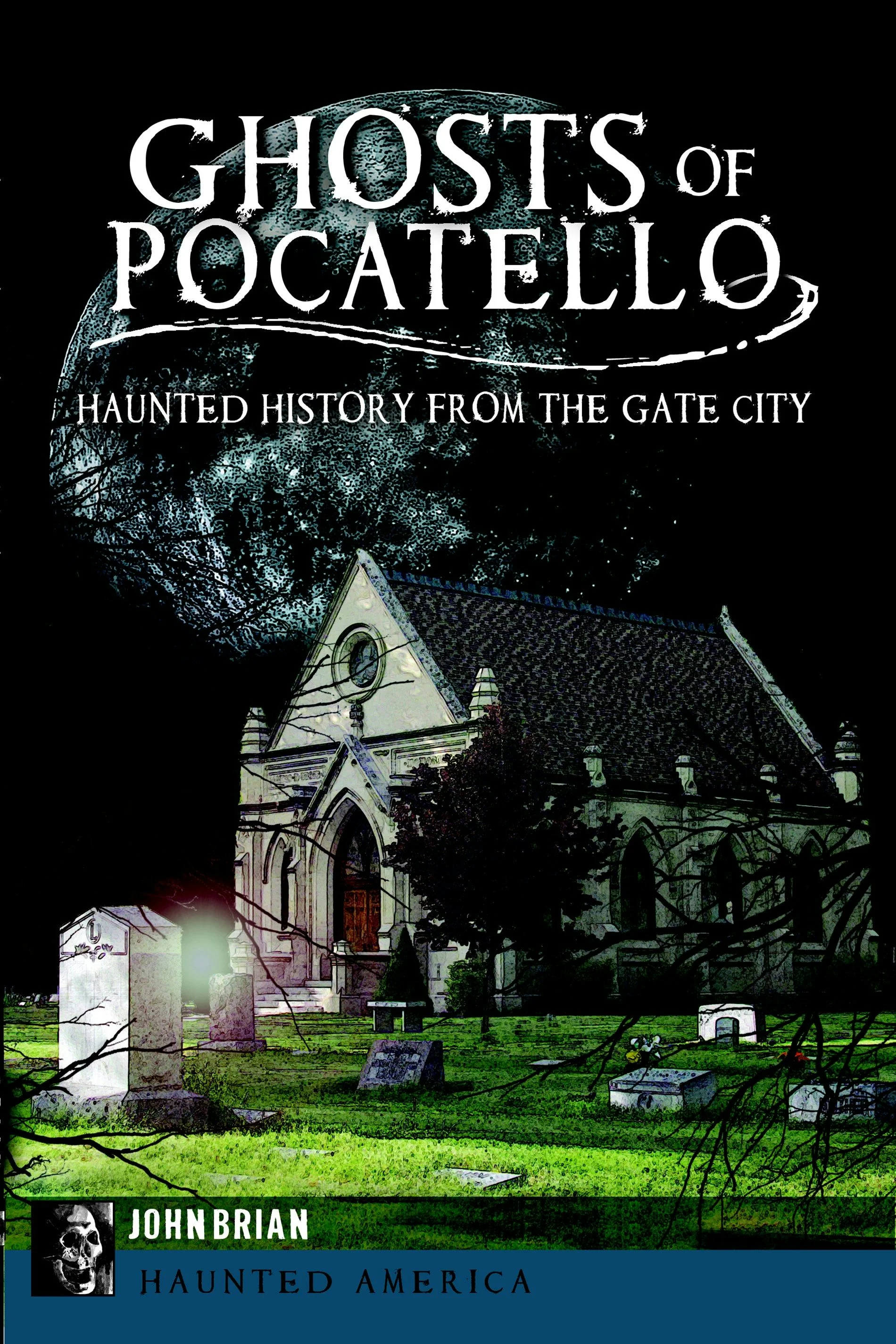 Ghosts of Pocatello