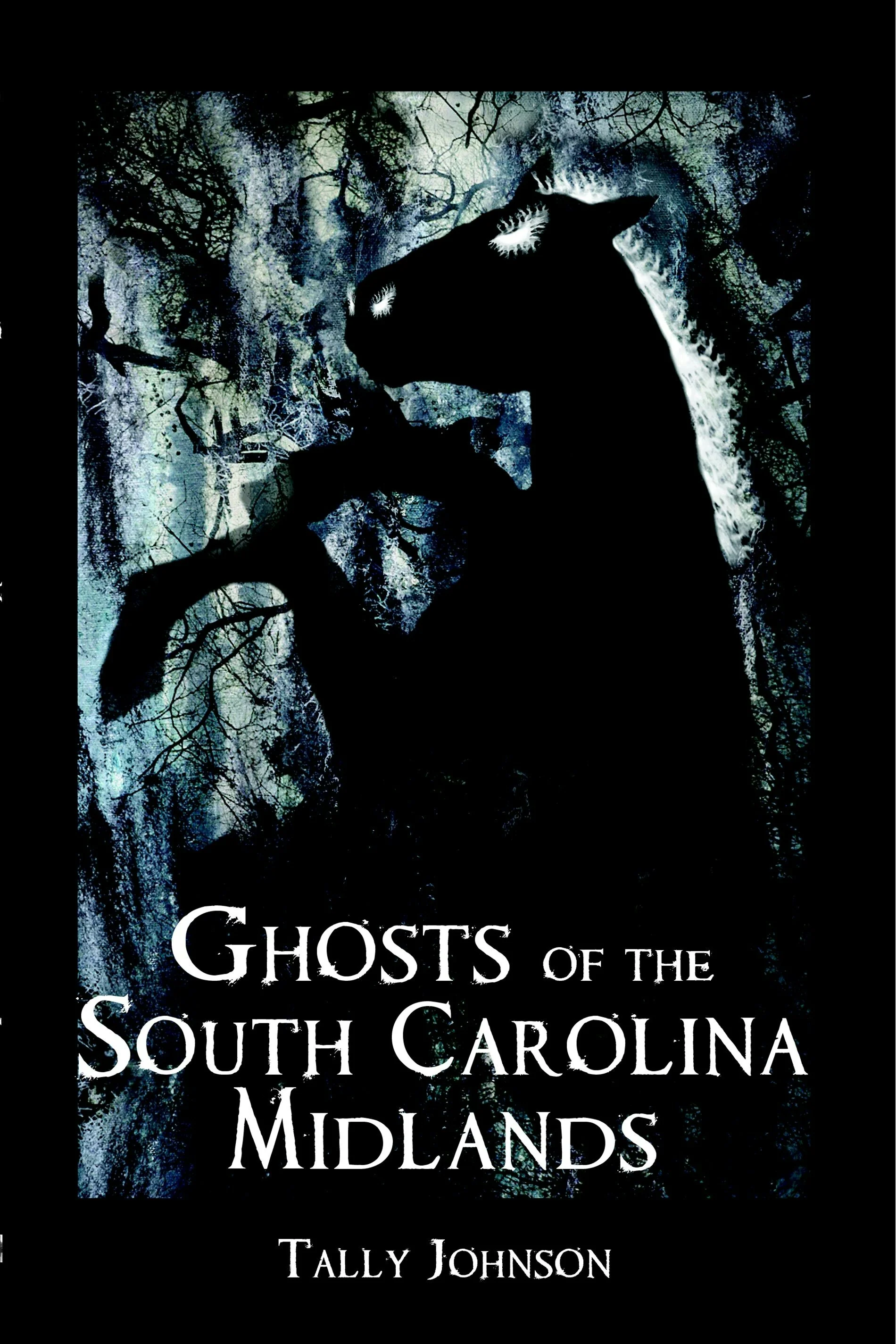 Ghosts of the South Carolina Midlands