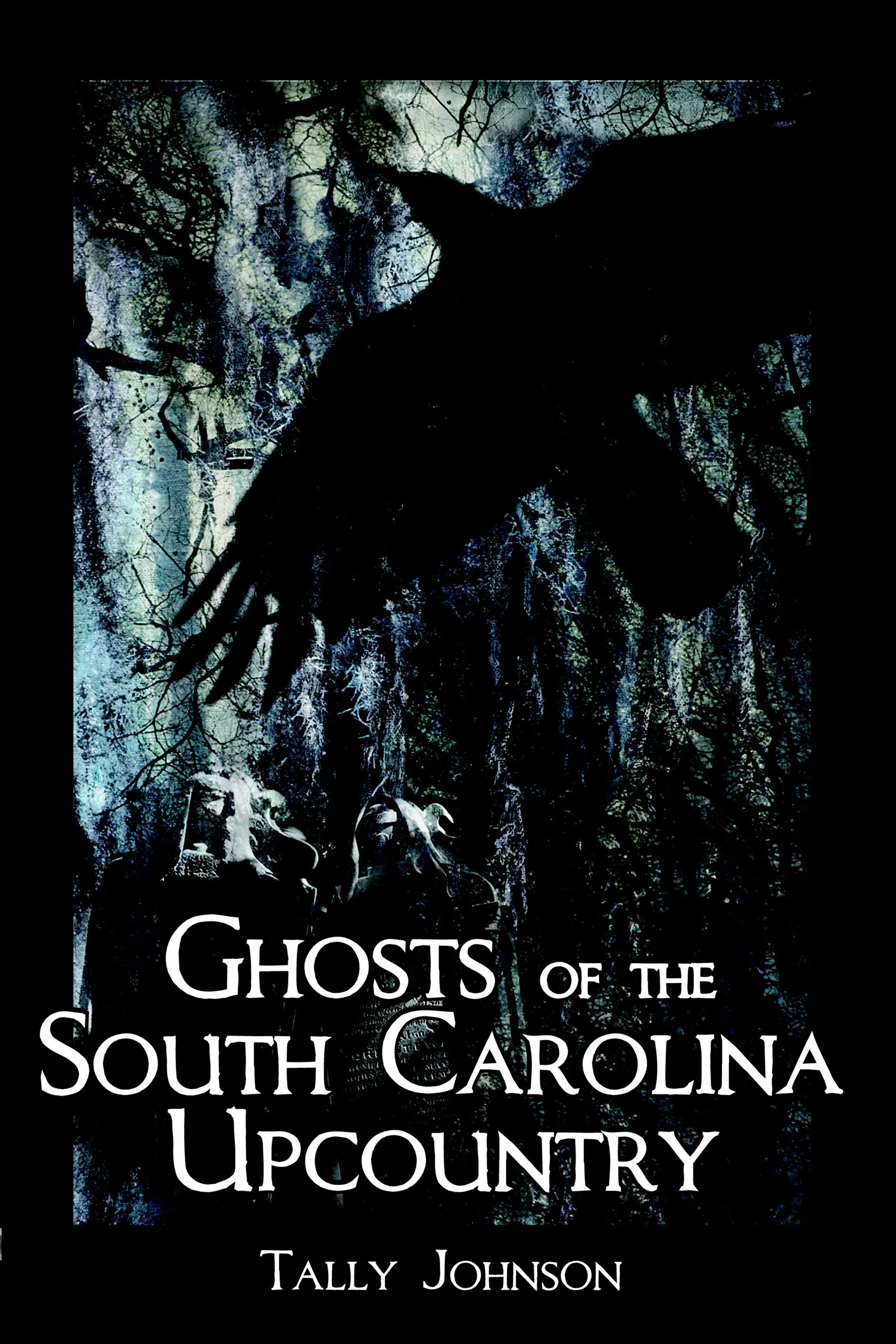 Ghosts of the South Carolina Upcountry