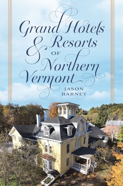 Grand Hotels & Resorts of Northern Vermont
