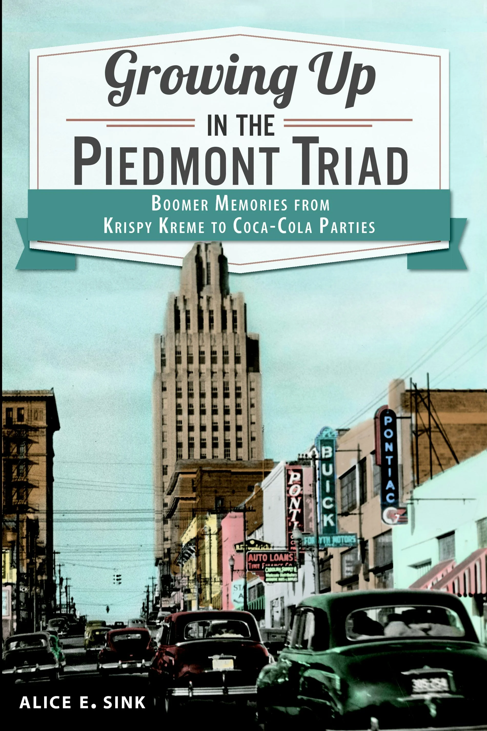 Growing Up in the Piedmont Triad