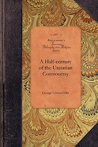 Half-century of the Unitarian Controvers