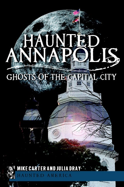 Haunted Annapolis