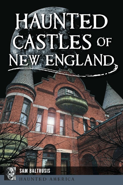 Haunted Castles of New England