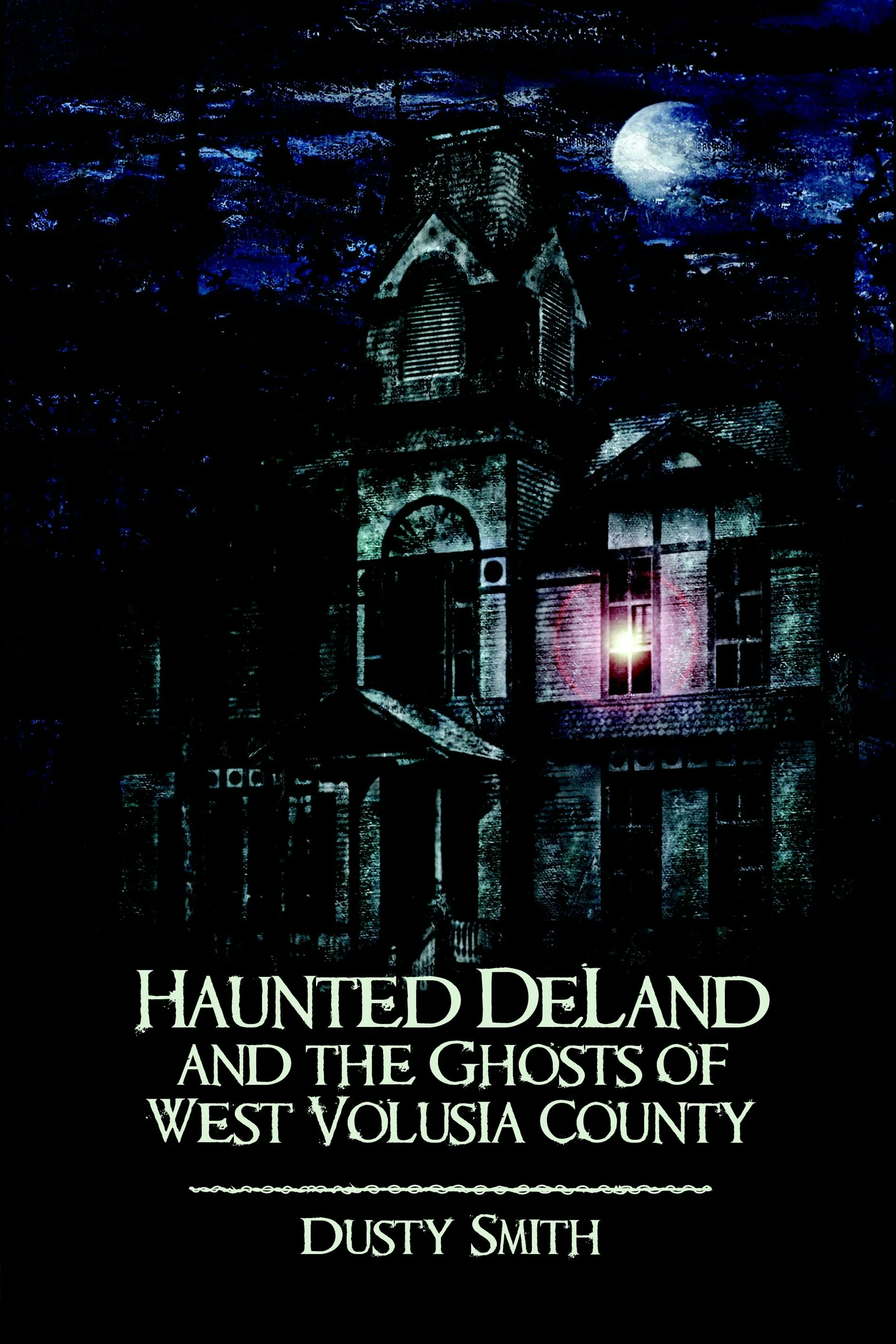 Haunted DeLand and the Ghosts of West Volusia County