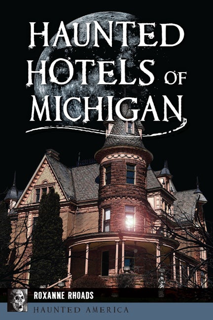 Haunted Hotels of Michigan
