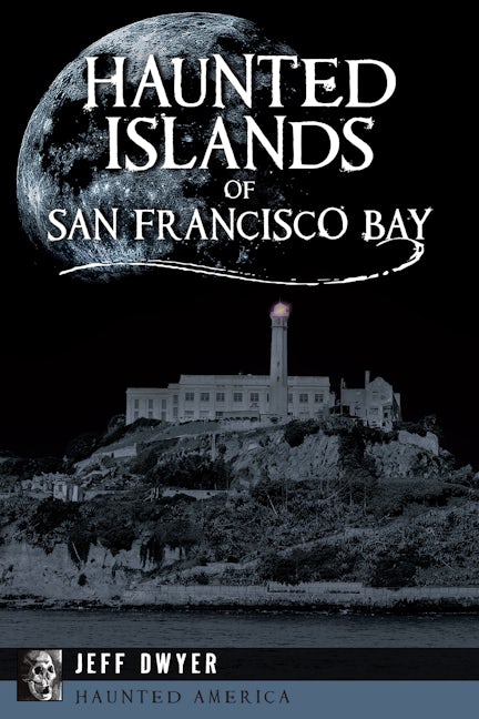 Haunted Islands of San Francisco Bay