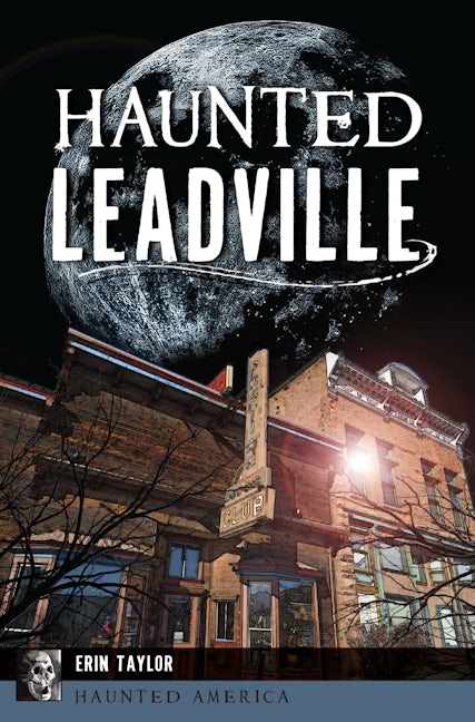 Haunted Leadville