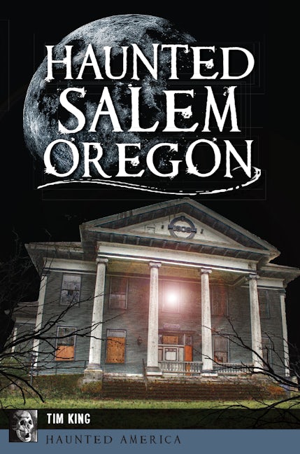 Haunted Salem, Oregon