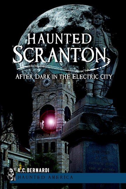 Haunted Scranton: