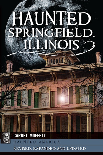 Haunted Springfield, Illinois