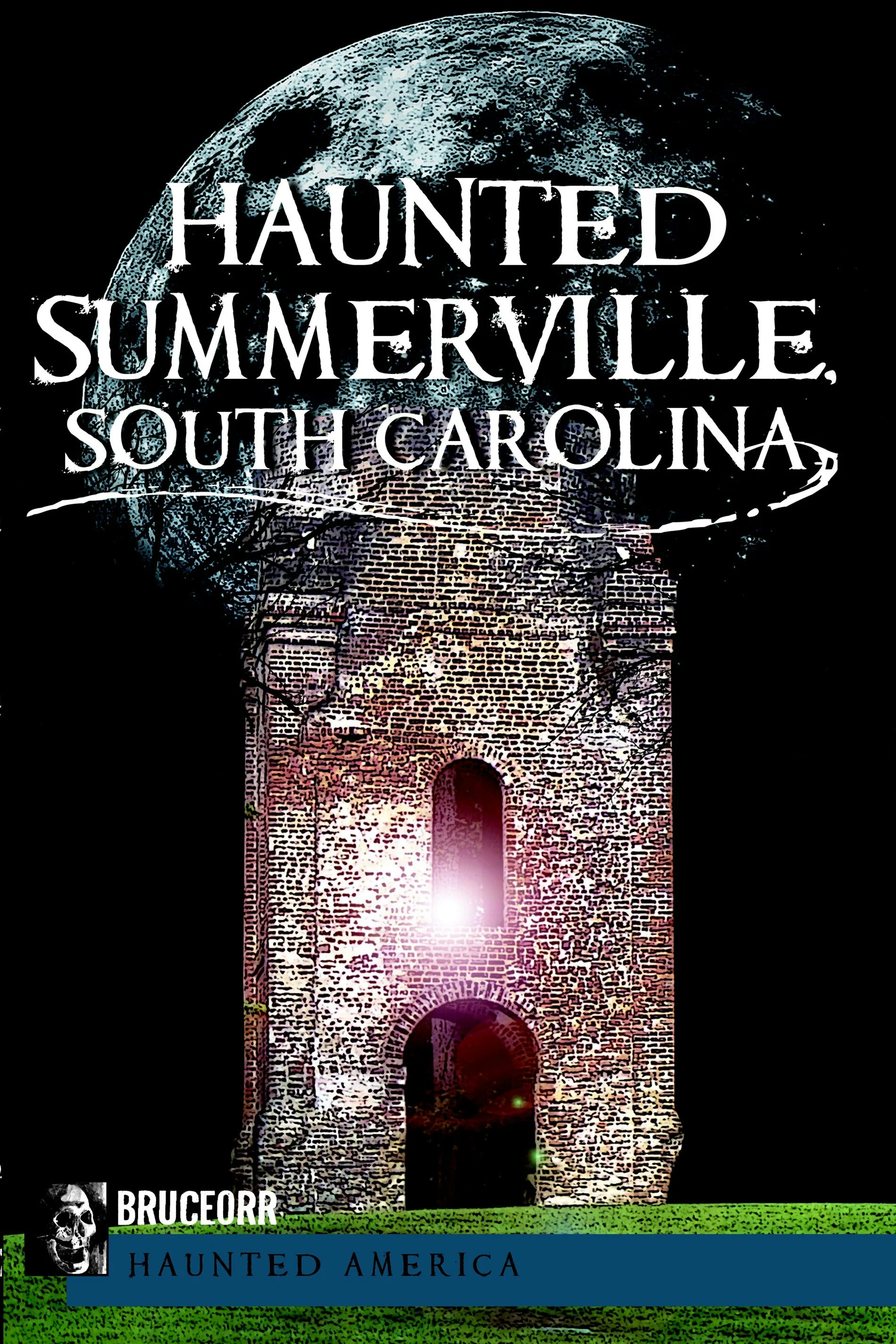 Haunted Summerville, South Carolina