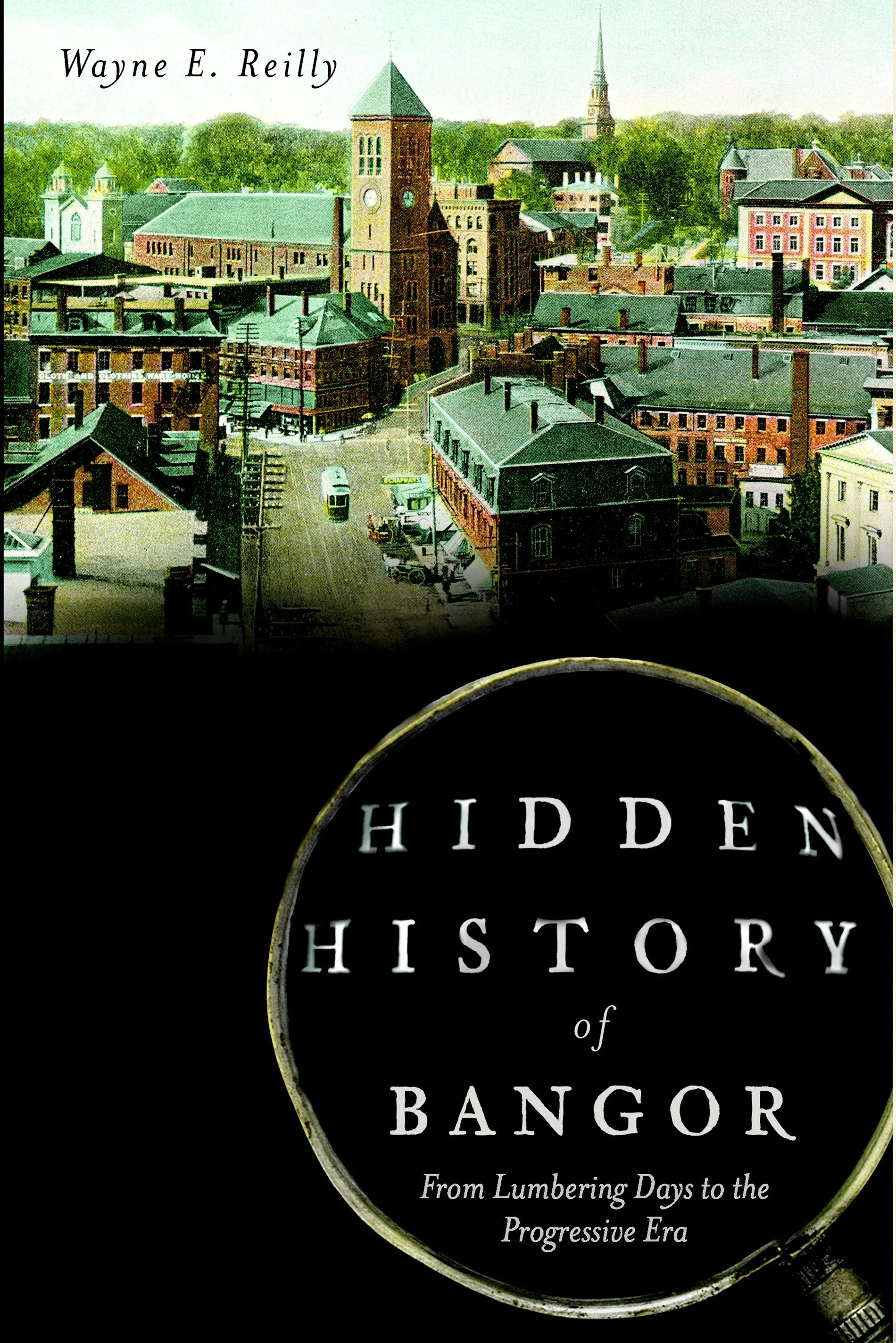 Hidden History of Bangor: