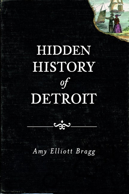 Hidden History of Detroit