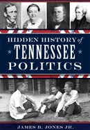 Hidden History of Tennessee Politics