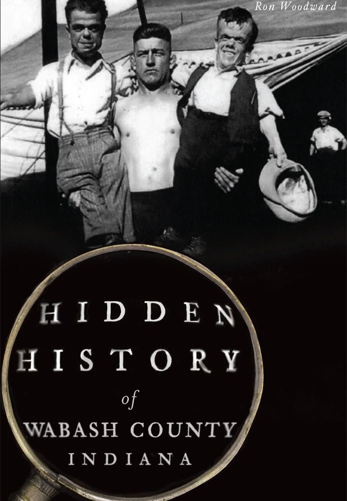 Hidden History of Wabash County, Indiana