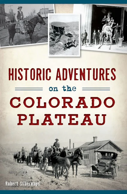 Historic Adventures on the Colorado Plateau