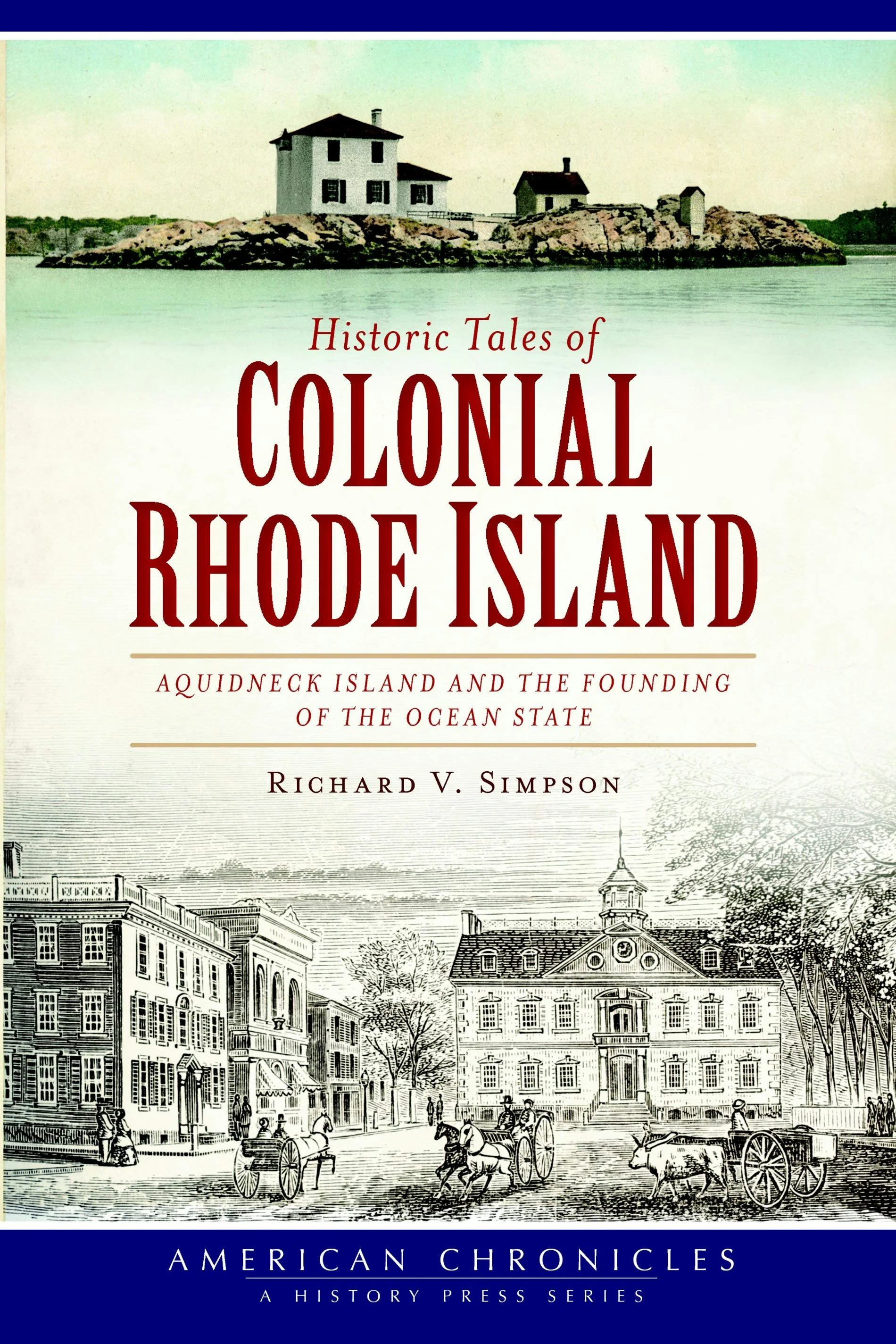 Historic Tales of Colonial Rhode Island