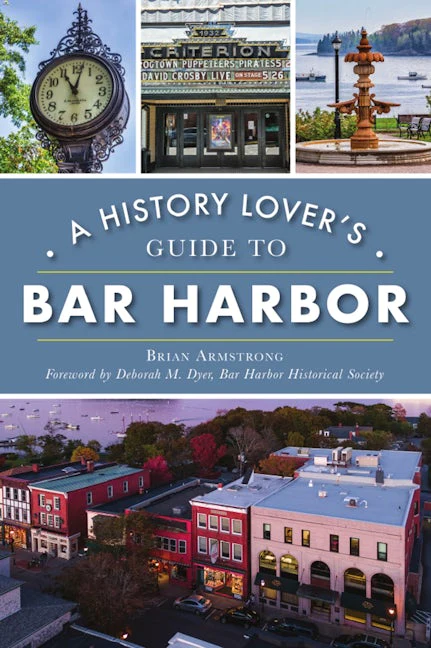 History Lover's Guide to Bar Harbor, A