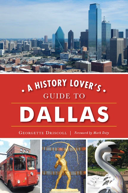 History Lover's Guide to Dallas, A