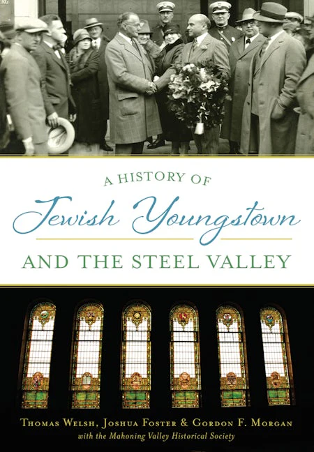 History of Jewish Youngstown and the Steel Valley, A