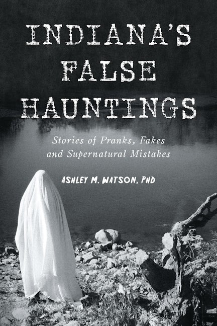 Indiana's False Hauntings