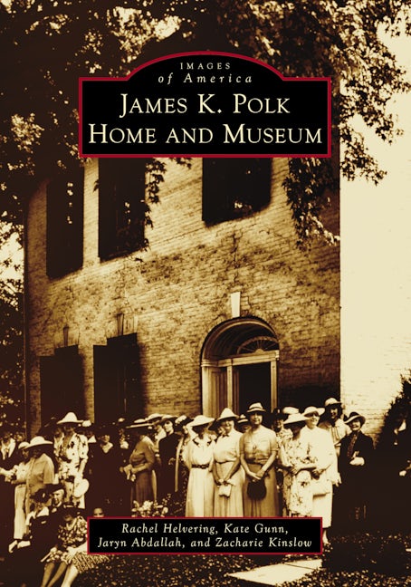 James K. Polk Home and Museum