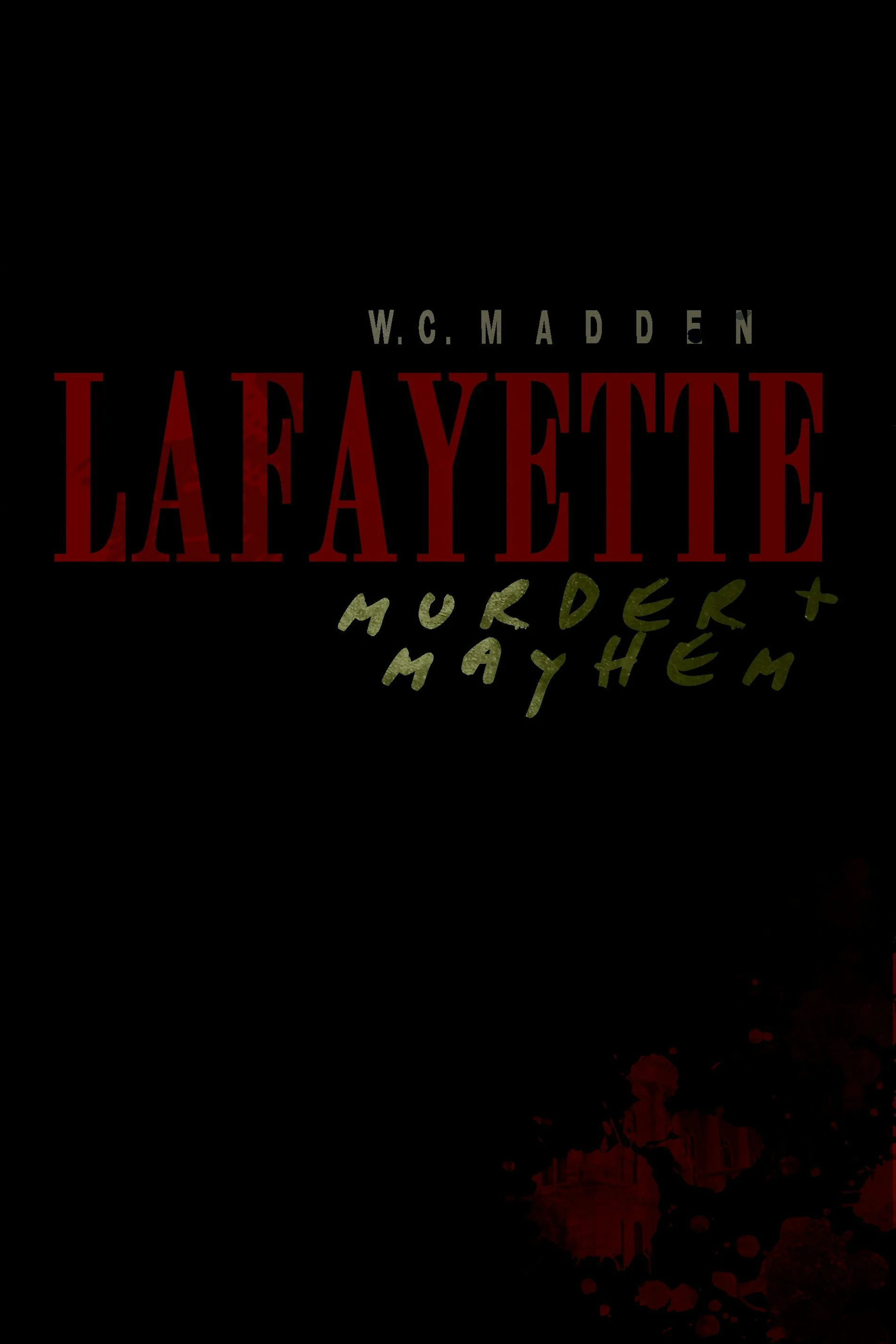 Lafayette Murder & Mayhem