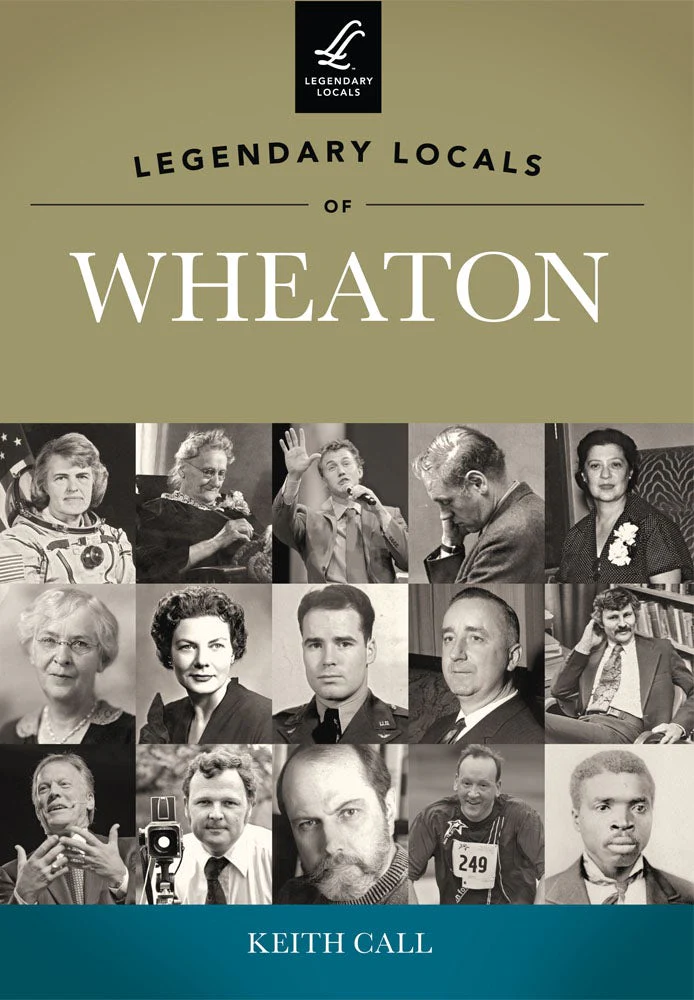 Legendary Locals of Wheaton