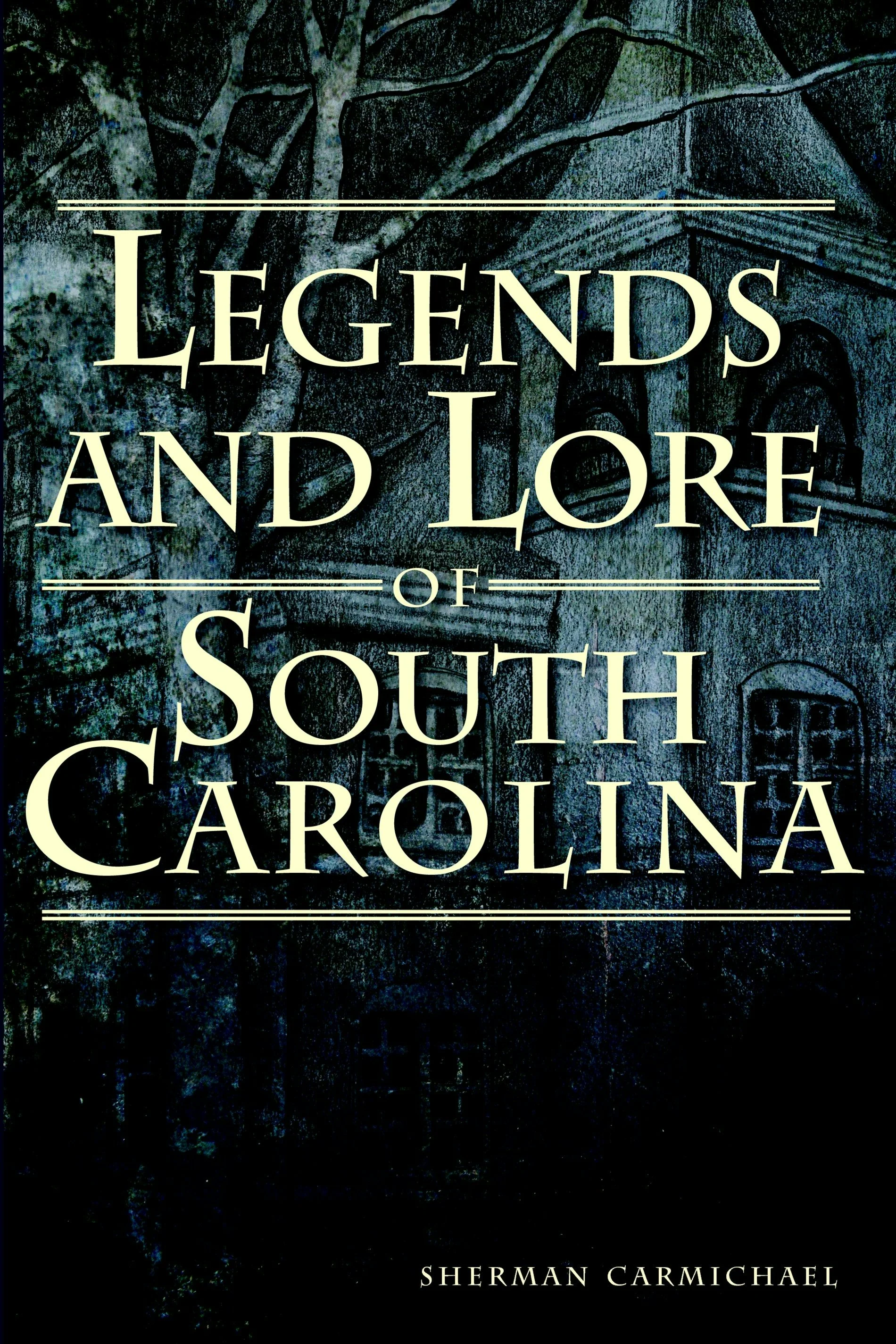 Legends and Lore of South Carolina