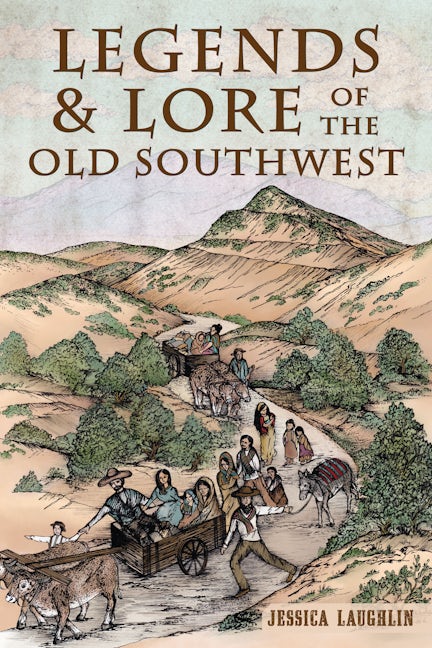 Legends & Lore of the Old Southwest