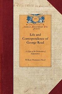 Life and Correspondence of George Read