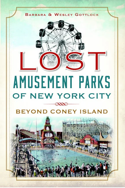Lost Amusement Parks of New York City