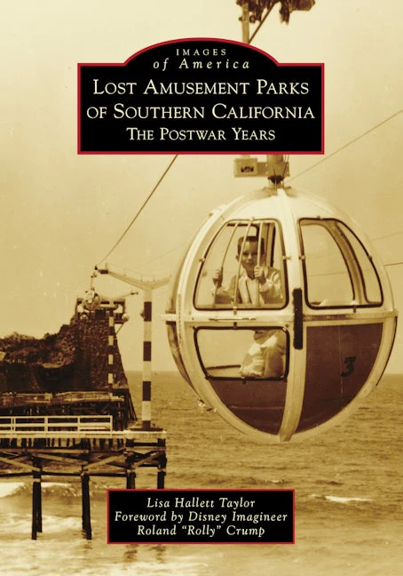 Lost Amusement Parks of Southern California