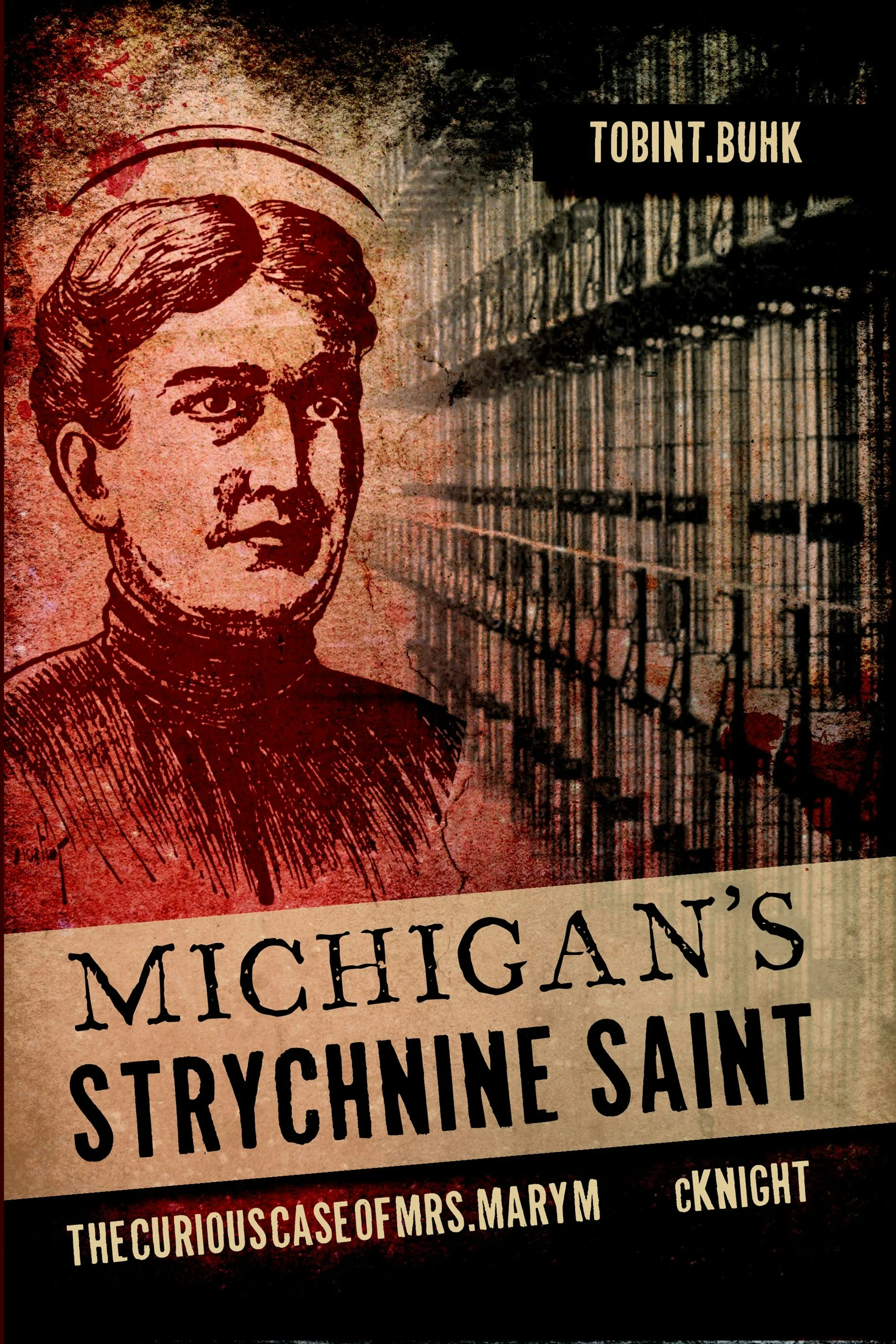 Michigan's Strychnine Saint
