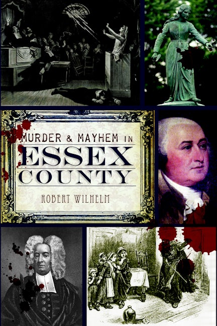 Murder & Mayhem in Essex County
