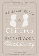 Necessary Rules for Children in Pennsylvania Dutch Country