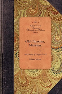 Old Churches, Ministers... of VA, Vol 2